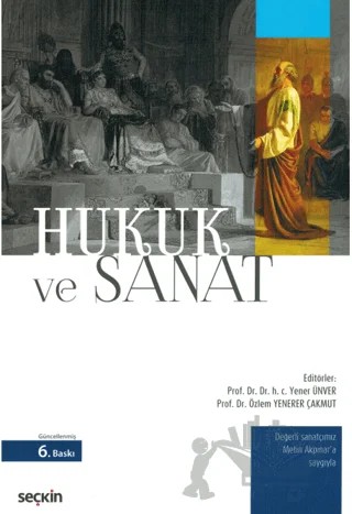 Hukuk ve Sanat – Özlem Yenerer Çakmut, Yener Ünver – Seçkin Yayıncılık kitap kapağı