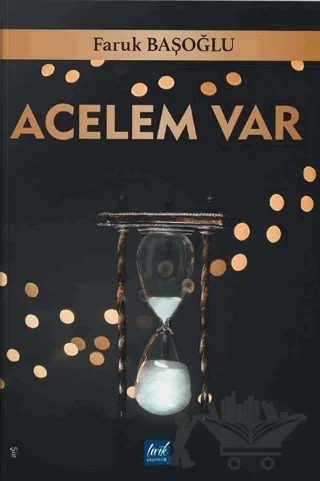 Acelem Var – Faruk Başoğlu – Lirik Yayıncılık kitap kapağı