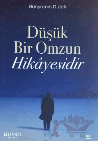 Düşük Bir Omzun Hikayesi – Bünyamin Dizlek – Duino Kitap kitap kapağı