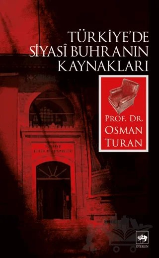 Türkiye’de Siyasi Buhranın Kaynakları – Osman Turan – Ötüken Neşriyat kitap kapağı