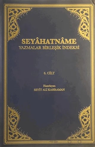 Seyahatname Cilt: 6 – Evliyâ Çelebi – Türk Tarih Kurumu Yayınları kitap kapağı