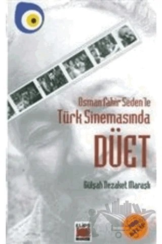Osman Fahir Seden’le Türk Sinemasında Düet – Gülşah Nezaket Maraşlı – Elips Kitap kitap kapağı
