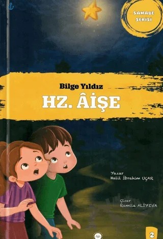 Bilge Yıldız Hz. Aişe Sahabe Serisi 2 – Halil İbrahim Uçar – Diyanet İşleri Başkanlığı kitap kapağı