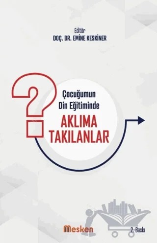 Çocuğumun Din Eğitiminde Aklıma Takılanlar – Kolektif – Mesken Kitap kitap kapağı