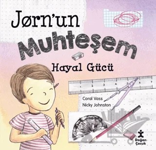 Jorn’un Muhteşem Hayal Gücü – Coral Vass, Nicky Johnston – Doğan Çocuk kitap kapağı