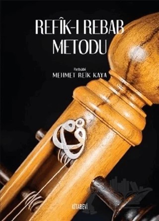 Refik-ı Rebab Metodu – Mehmet Refik Kaya – Kitabevi Yayınları kitap kapağı