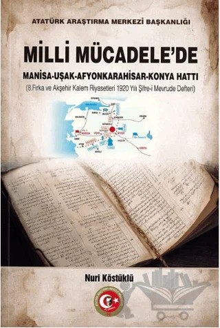 Milli Mücadele'de Manisa - Uşak - Afyonkarahisar - Konya Hattı – Nuri Köstüklü – Atatürk Araştırma Merkezi kitap kapağı