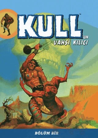 Kull'un Vahşi Kılıcı Bölüm 1 – Kolektif – Çizgi Düşler Yayınevi kitap kapağı