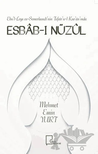 Ebu'l-Leys es-Semerkandi'nin Tefsir'u-l Kur'an'ında Esbab-ı Nüzul – Mehmet Emin Yurt – Gece Akademi kitap kapağı