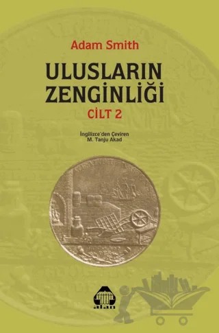 Ulusların Zenginliği Cilt: 2 – Adam Smith – Alan Yayıncılık kitap kapağı