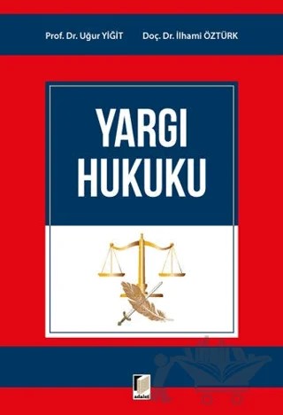 Yargı Hukuku – İlhami Öztürk, Uğur Yiğit – Adalet Yayınevi kitap kapağı