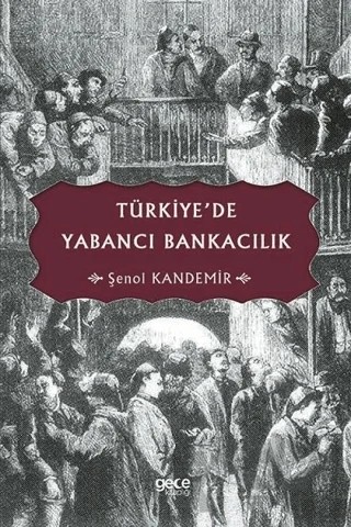 Türkiye’de Yabancı Bankacılık – Şenol Kandemir – Gece Kitaplığı kitap kapağı