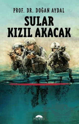 Sular Kızıl Akacak – Doğan Aydal – Motto Yayınları kitap kapağı