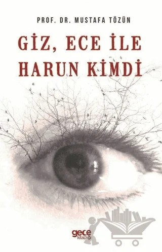 Giz, Ece İle Harun Kimdi – Mustafa Tözün – Gece Kitaplığı kitap kapağı