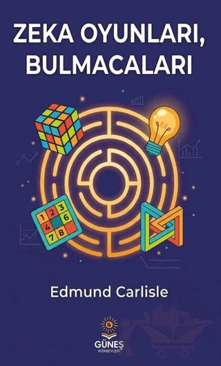 Zeka Oyunları, Bulmacaları – Edmund Carlisle – Güneş Kitabevleri Yayınları kitap kapağı