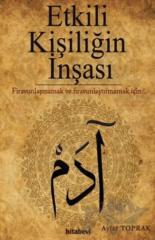Etkili Kişiliğin İnşası – Ayfer Toprak – Hitabevi Yayınları kitap kapağı