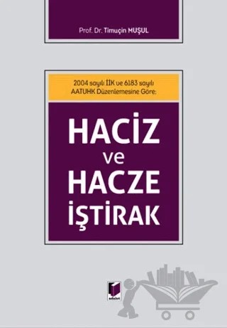 Haciz ve Hacze İştirak – Timuçin Muşul – Adalet Yayınevi kitap kapağı