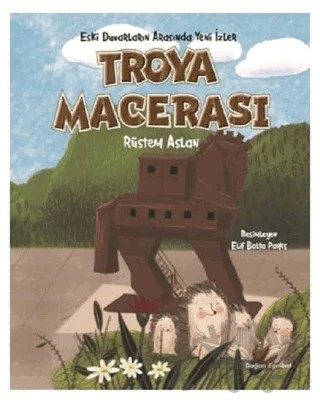 Troya Macerası – Rüstem Aslan – Doğan Çocuk kitap kapağı