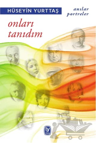 Onları Tanıdım – Hüseyin Yurttaş – Tekin Yayınevi kitap kapağı