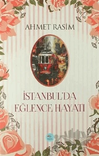 İstanbul'da Eğlence Hayatı – Ahmet Rasim – Maviçatı Yayınları kitap kapağı