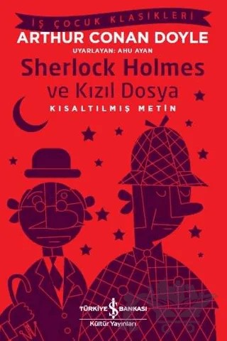 Sherlock Holmes ve Kızıl Dosya (Kısaltılmış Metin) – Sir Arthur Conan Doyle – İş Bankası Kültür Yayınları kitap kapağı