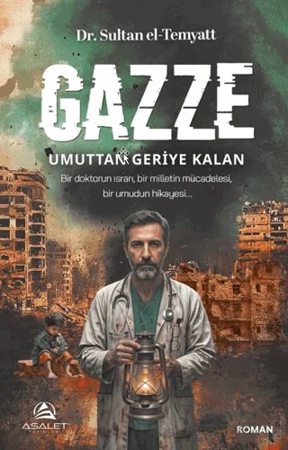 Gazze: Umuttan Geriye Kalan – Sultan el-Temyatt – Asalet Yayınları kitap kapağı