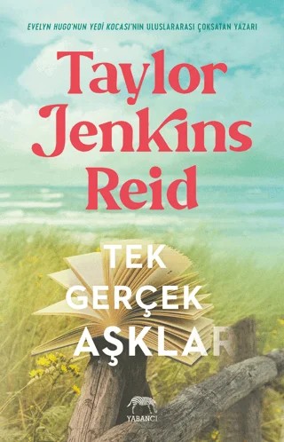 Tek Gerçek Aşklar – Taylor Jenkins Reid – Yabancı Yayınları kitap kapağı