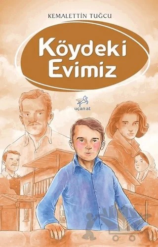 Köydeki Evimiz – Kemalettin Tuğcu – Uçan At Yayınları kitap kapağı
