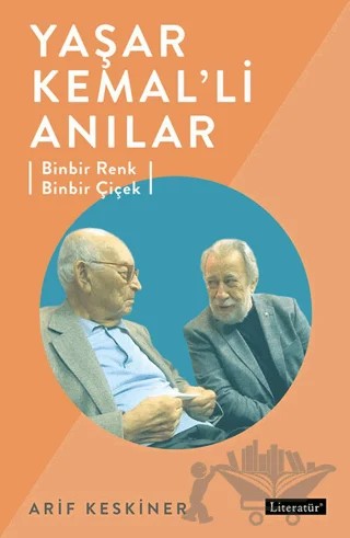 Yaşar Kemal’li Anılar – Arif Keskiner – Literatür Yayıncılık kitap kapağı