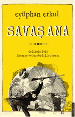 Savaş Ana – Eyüphan Erkul – Destek Yayınları kitap kapağı