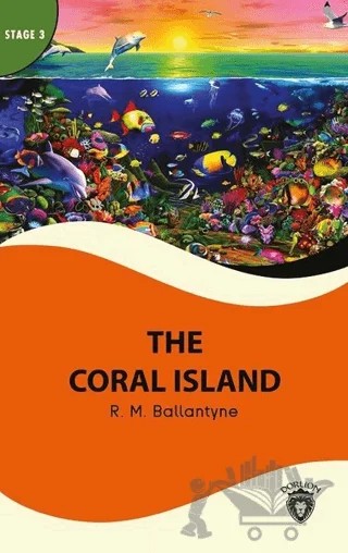 The Coral Island - Stage 3 – R. M. Ballantyne – Dorlion Yayınları kitap kapağı