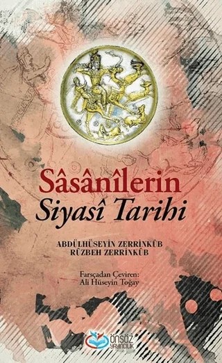 Sasanilerin Siyasi Tarihi – Abdülhüseyin Zerrinküb, Rüzbeh Zerrinkub – Önsöz Yayıncılık kitap kapağı