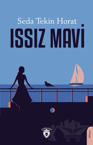 Issız Mavi – Seda Tekin Horat – Dorlion Yayınları kitap kapağı