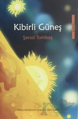 Kibirli Güneş – Şenol Tombaş – Halk Edebiyatı Dergisi Yayınları kitap kapağı