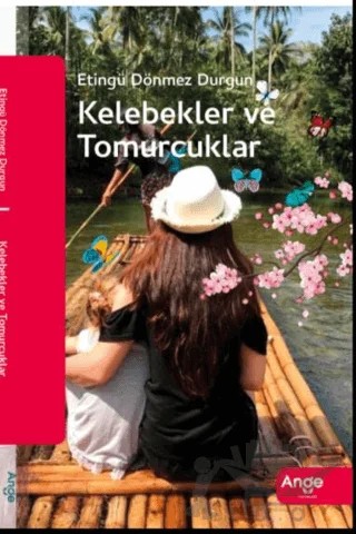 Kelebekler ve Tomurcuklar – Etingü Dönmez Durgun – Ange Yayınları kitap kapağı