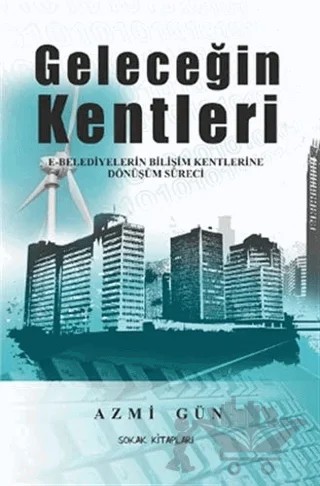 Geleceğin Kentleri – Azmi Gün – Sokak Kitapları Yayınları kitap kapağı