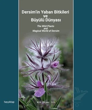 Dersim’in Yaban Bitkileri ve Büyülü Dünyası – Ali Tiyar Gök – Hayykitap kitap kapağı