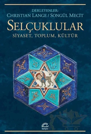 Selçuklular – Christian Lange, Songül Mecit – İletişim Yayınevi kitap kapağı