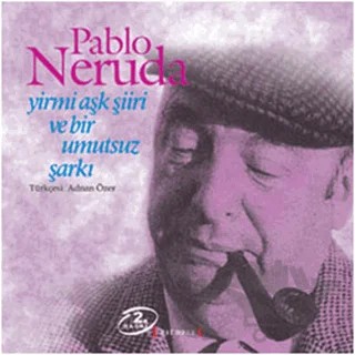 Yirmi Aşk Şiiri ve Bir Umutsuz Şarkı – Pablo Neruda – Kırmızı Yayınları kitap kapağı