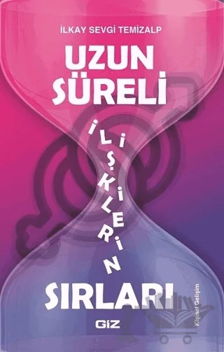 Uzun Süreli İlişkilerin Sırları – İlkay Sevgi Temizalp – Giz Kitap kitap kapağı
