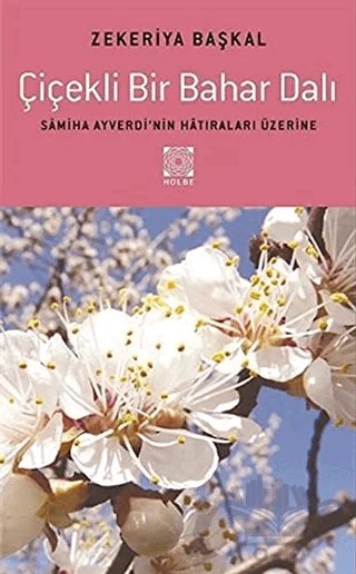 Çiçekli Bir Bahar Dalı – Zekeriya Başkal – Hülbe Yayınları kitap kapağı