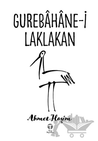 Gurebahane-i Laklakan – Ahmet Hâşim – Tema Yayınları kitap kapağı