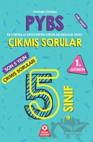 5. Sınıf PYBS Parasız Yatılılık ve Bursluluk Sınavı 1. Dönem Son 5 Yılın Çıkmış Soruları – Kolektif – Örnek Akademi kitap kapağı