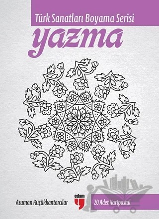 Yazma - Türk Sanatları Boyama Serisi 20 Adet Kartpostal – Asuman Küçükkantarcılar – EDAM kitap kapağı