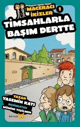 Timsahlarla Başım Dertte - Maceracı İkizler 1 – Yasemin Katı – Beyan Yayınları kitap kapağı