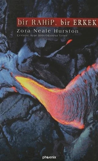 Bir Rahip, Bir Erkek – Zora Neale Hurston – Phoenix Yayınevi kitap kapağı
