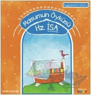 Masumun Öyküsü Hz. İsa Aleyhiselam – Mehmet Nalbant – Semerkand Çocuk Yayınları kitap kapağı