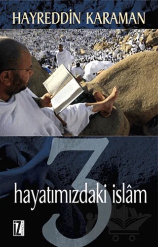 Hayatımızdaki İslam 3 – Hayreddin Karaman – İz Yayıncılık kitap kapağı