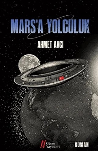 Mars’a Yolculuk – Ahmet Avcı – Gürer Yayınları kitap kapağı