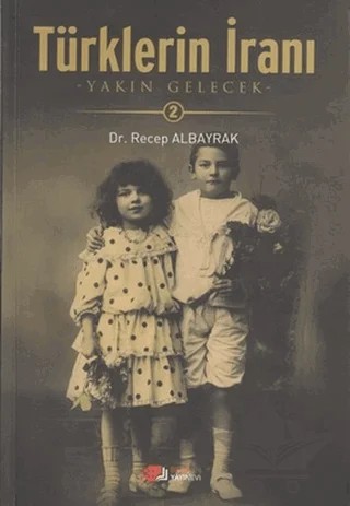 Türklerin İranı - 2 – Recep Albayrak – Berikan Yayınevi kitap kapağı